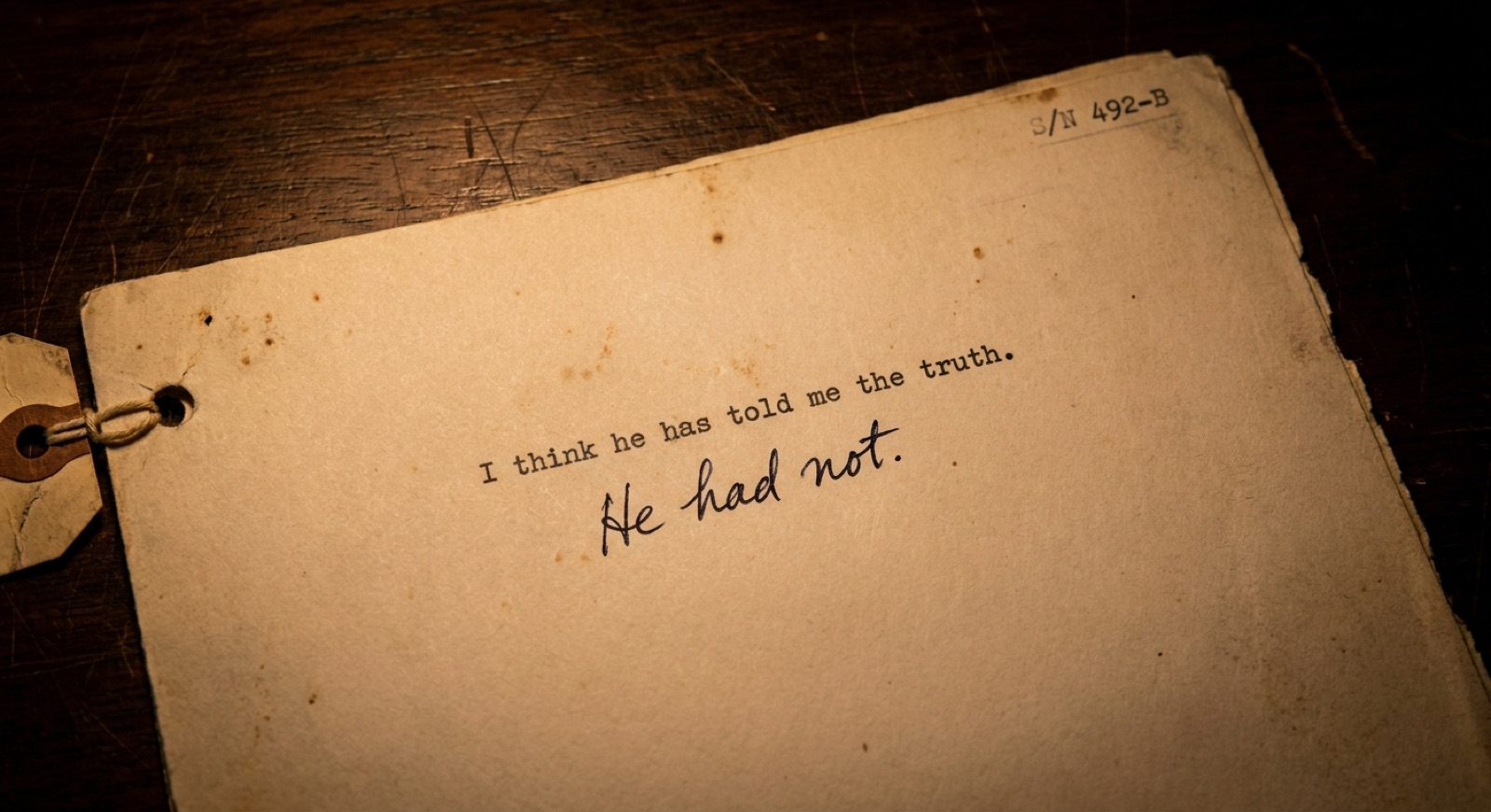 A typed line, 'I think he has told me the truth', corrected by hand to 'He had not.'